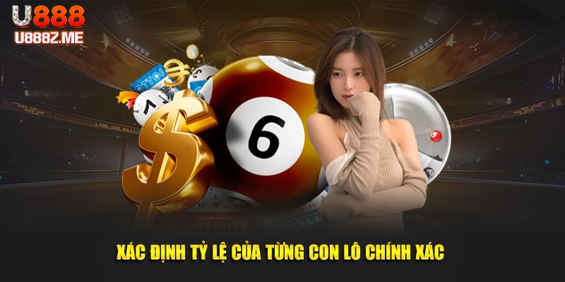 Xác định tỷ lệ chính xác của từng con lô khác nhau